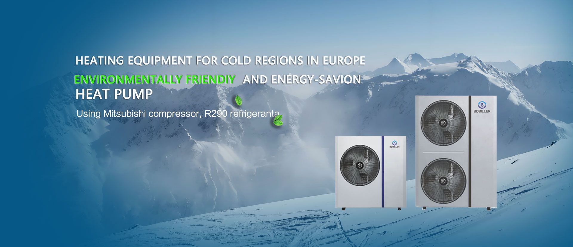 Environmentally friendly and energy-saving heat pumps for heating equipment in cold regions of Europe